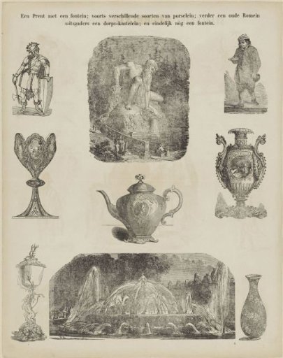 A print with a fountain; furthermore various types of porcelain; also an ancient Roman / as well as a village innkeeper; and finally another fountain