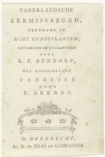 Title page for: Patriotic Fair Joy displayed in eight art plates drawn and engraved by K.F. Bendorp, with appropriate verses by R. Arends, H. de Haas and Company, Dordrecht