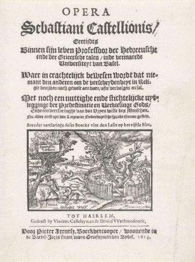 Title page of: Opera by Sebastianus Castellio with a vignette of the Dutch Garden, 1613