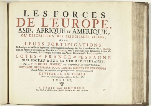 Title page for the print work: Les Forces de l'Europe, Asie, Afrique et Amerique (...) Comme aussi les Cartes des Côtes de France et d'Espagne (Part XV), 1726