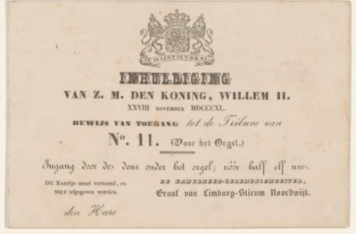 Inauguration of His Majesty the King, William II. 28 November 1840. Admission ticket to Tribune No. 11.