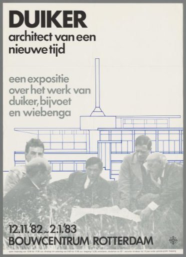 Duiker, architect of the new age. An exhibition on the work of Duiker, Bijvoet and Wiebenga