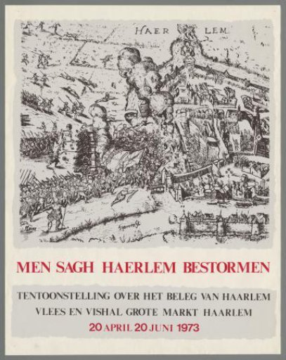Men saw Haarlem Besieged. Exhibition on the Siege of Haarlem
