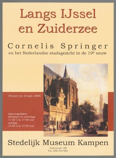 Along the IJssel and Zuiderzee. Cornelis Springer and the Dutch Cityscape in the 19th Century