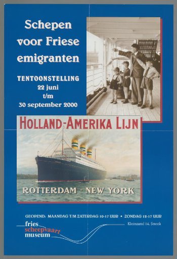 Ships for Frisian Emigrants. Holland America Line Rotterdam - New York