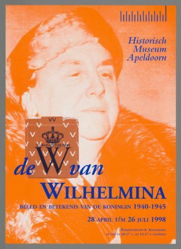 The W of Wilhelmina. Image and meaning of the queen 1940-1945
