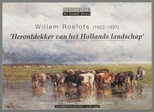 Willem Roelofs (1822-1897), 'Rediscoverer of the Dutch Landscape'