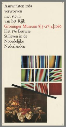 Acquisitions 1985 Acquired with State Support. The 17th-Century Still Life in the Northern Netherlands
