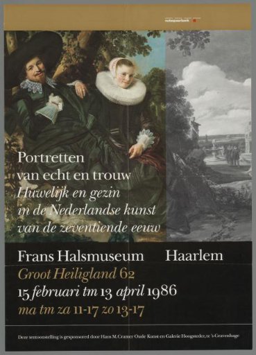 Portraits of True and Faithful. Marriage and Family in Dutch Seventeenth-Century Art
