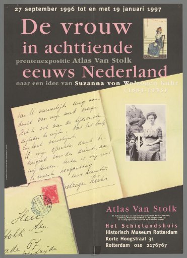The woman in eighteenth-century Netherlands. Print exhibition Atlas van Stolk based on an idea by Suzanna von Welzogen Kühr