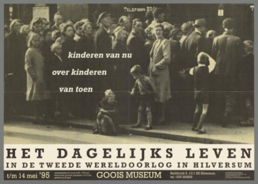 Daily Life in the Second World War in Hilversum: Children of Today on Children of Then