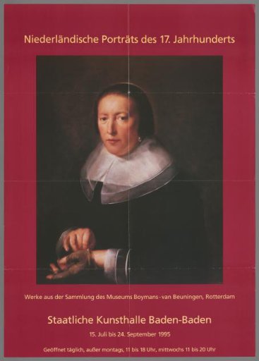 Dutch Portraits of the 17th Century: Works from the Collection of the Museum Boijmans Van Beuningen, Rotterdam