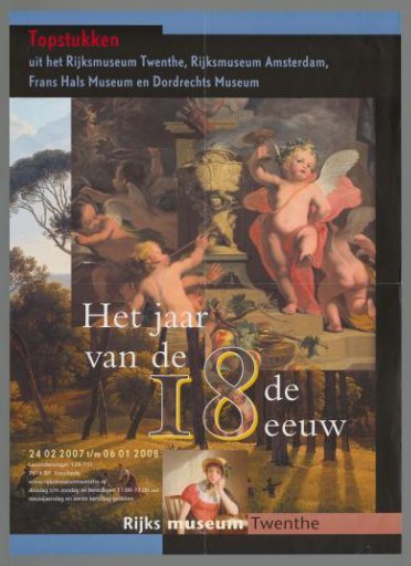 The Year of the 18th Century. Masterpieces from the Rijksmuseum Twenthe, Rijksmuseum Amsterdam, Frans Hals Museum, and Dordrechts Museum