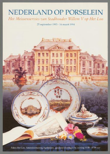 Netherlands on Porcelain: The Meissen Service of Stadtholder William V at Het Loo