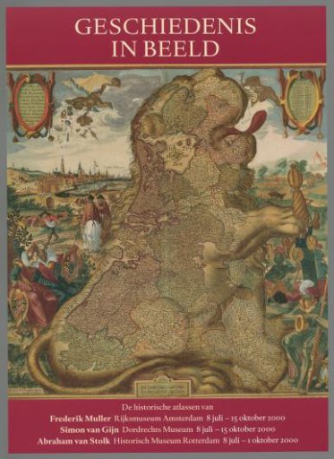 History in images. The historical atlases of Frederik Muller, Simon van Gijn, Abraham van Stolk