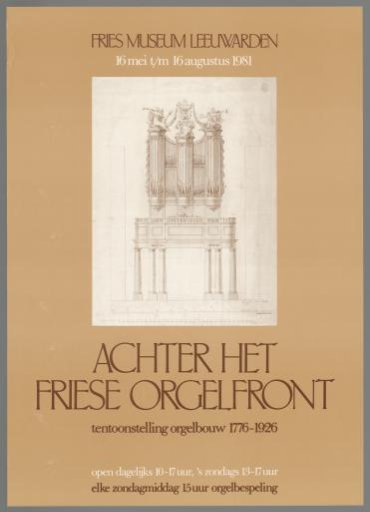Behind the Frisian Organ Front. Organ Building Exhibition 1776-1926