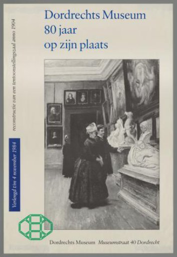 Dordrecht Museum 80 Years in Place. Reconstruction of an Exhibition Hall from 1904