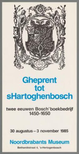 Printed in 's-Hertogenbosch. Two Centuries of the Bosch Book Trade 1450-1650