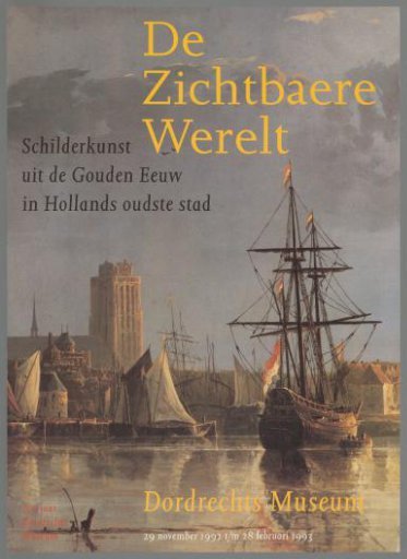 The Visible World, Painting from the Golden Age in Holland's Oldest City
