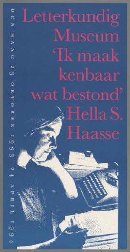 "I make known what existed", Hella S. Haasse