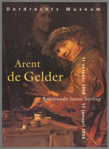 Arent de Gelder, Rembrandt's Last Pupil