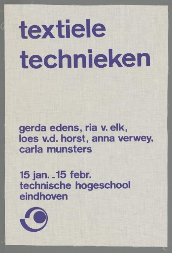 Textile Techniques: Gerda Edens, Ria v. Elk, Loes v.d. Horst, Anna Verwey, Carla Munsters