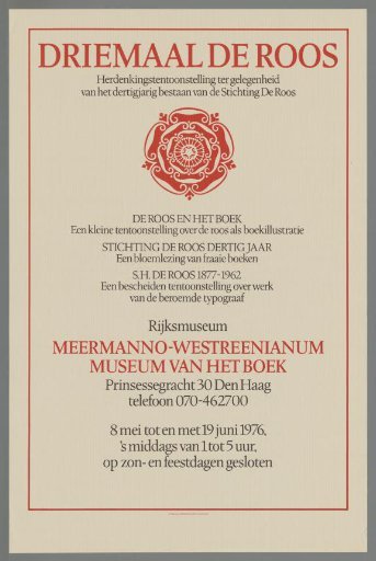 Three Times The Rose, Commemorative Exhibition on the Occasion of the Thirtieth Anniversary of the De Roos Foundation