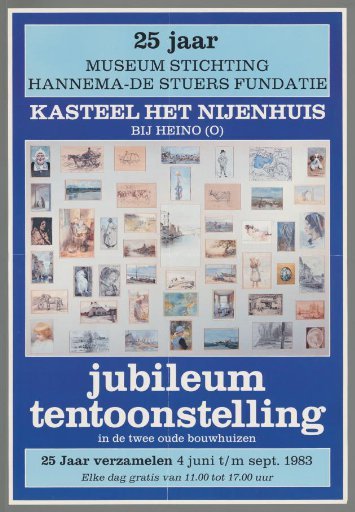 25 Years Museum Foundation Hannema-Stuers Fundatie. Jubilee Exhibition in the Two Old Buildings