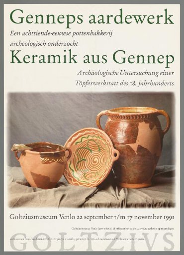Gennep Pottery. An Eighteenth-Century Pottery Workshop Archaeologically Investigated. Keramik aus Gennep. Archäologische Untersuchung einer Töpferwerkstatt des 18. Jahrhunderts
