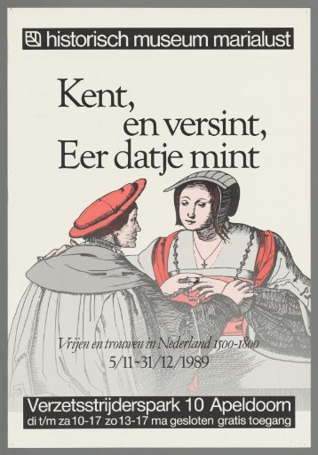 Know, and think, before you love. Courtship and marriage in the Netherlands 1500-1800