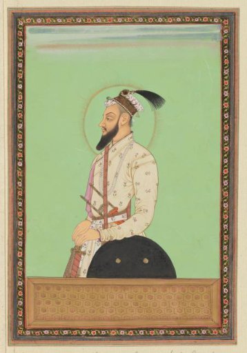 Portrait of Shah Alam, son of Aurangzeb born after Sultanji; he was first governor of the Deccan; after marching against Sambaji, son of Sivaji, he turned against Sultan Abu'l-Hasan and is now waging war against him