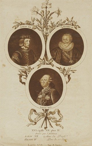Louis XII, Henry IV et Louis XVI